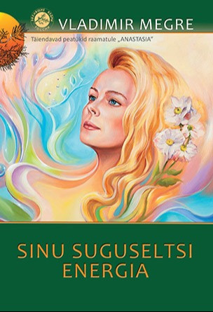 Book I - Anastasia - Sinu suguseltsi energia (in estonian)